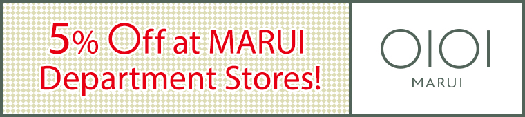 5% Off at MARUI Department Stores!